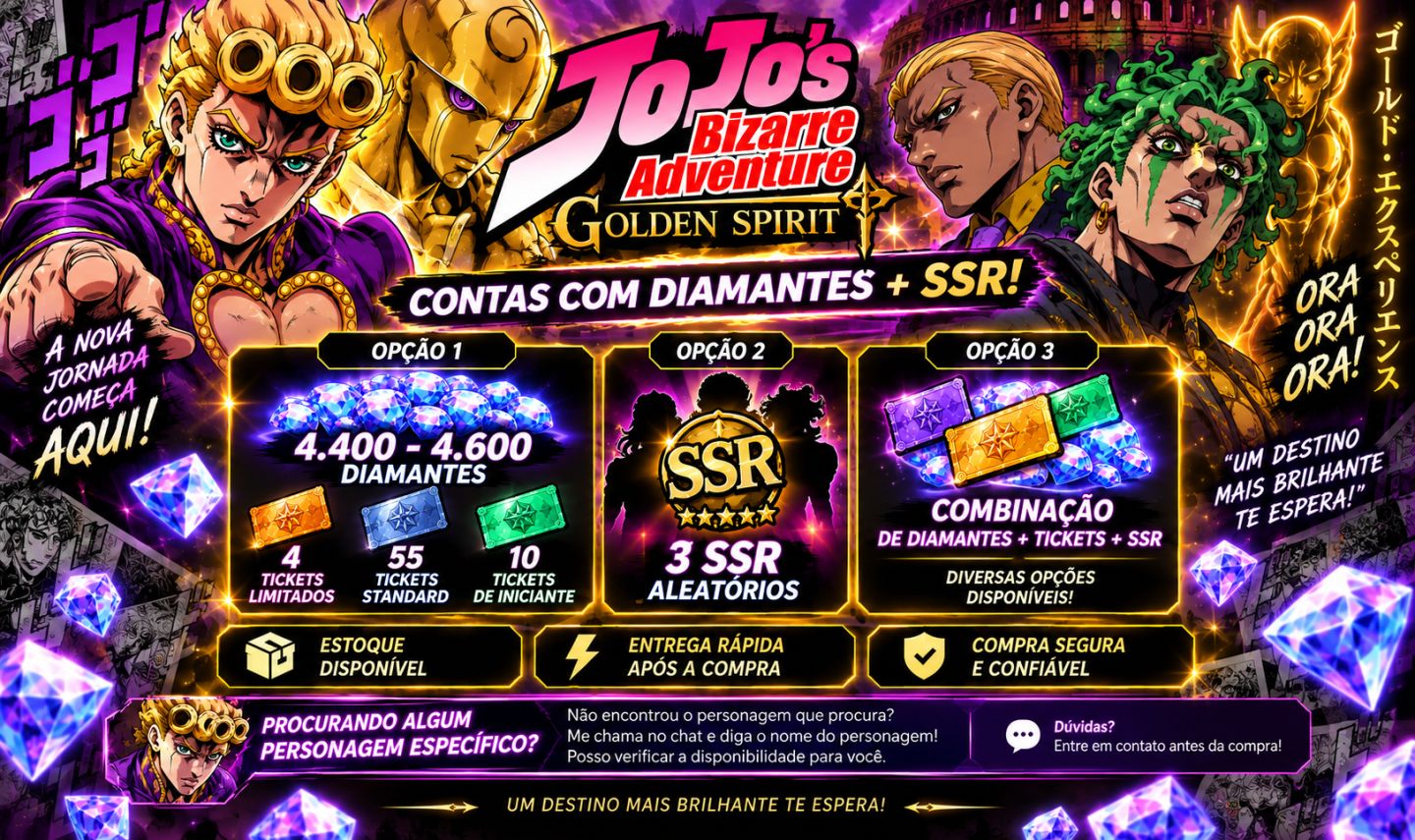 JOJO GOLDEN SPIRIT 4.600+ DIAMANTES | 3 SSR | TICKETS | CONTAS TOP!
