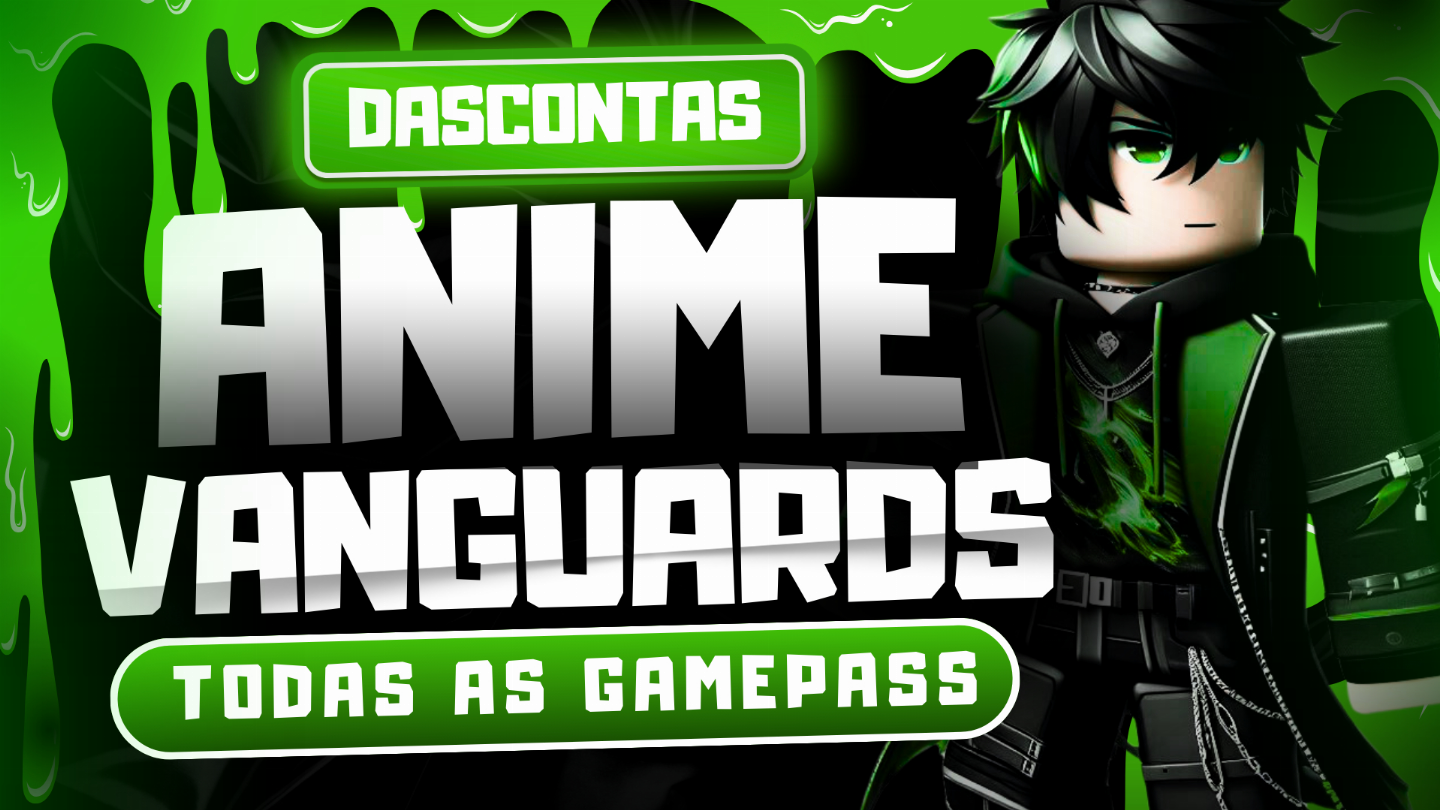 ANIME VANGUARDS ( GAMEPASS ) ROBLOX/TODAS AS GAMEPASS/ 50% OFF EM GAMEPASS