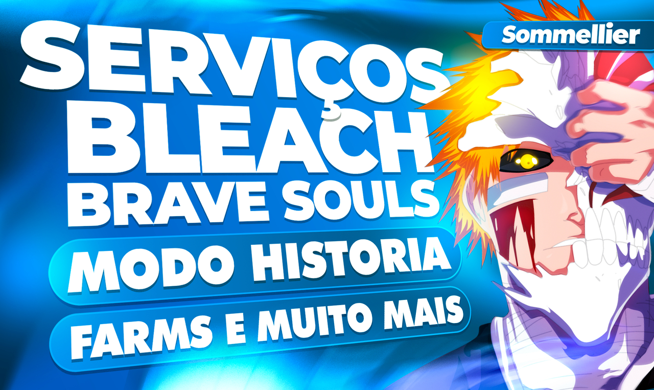 [PROMOÇÃO] - Serviços Bleach Brave souls - Modo historia, farms e muito mais!!!!