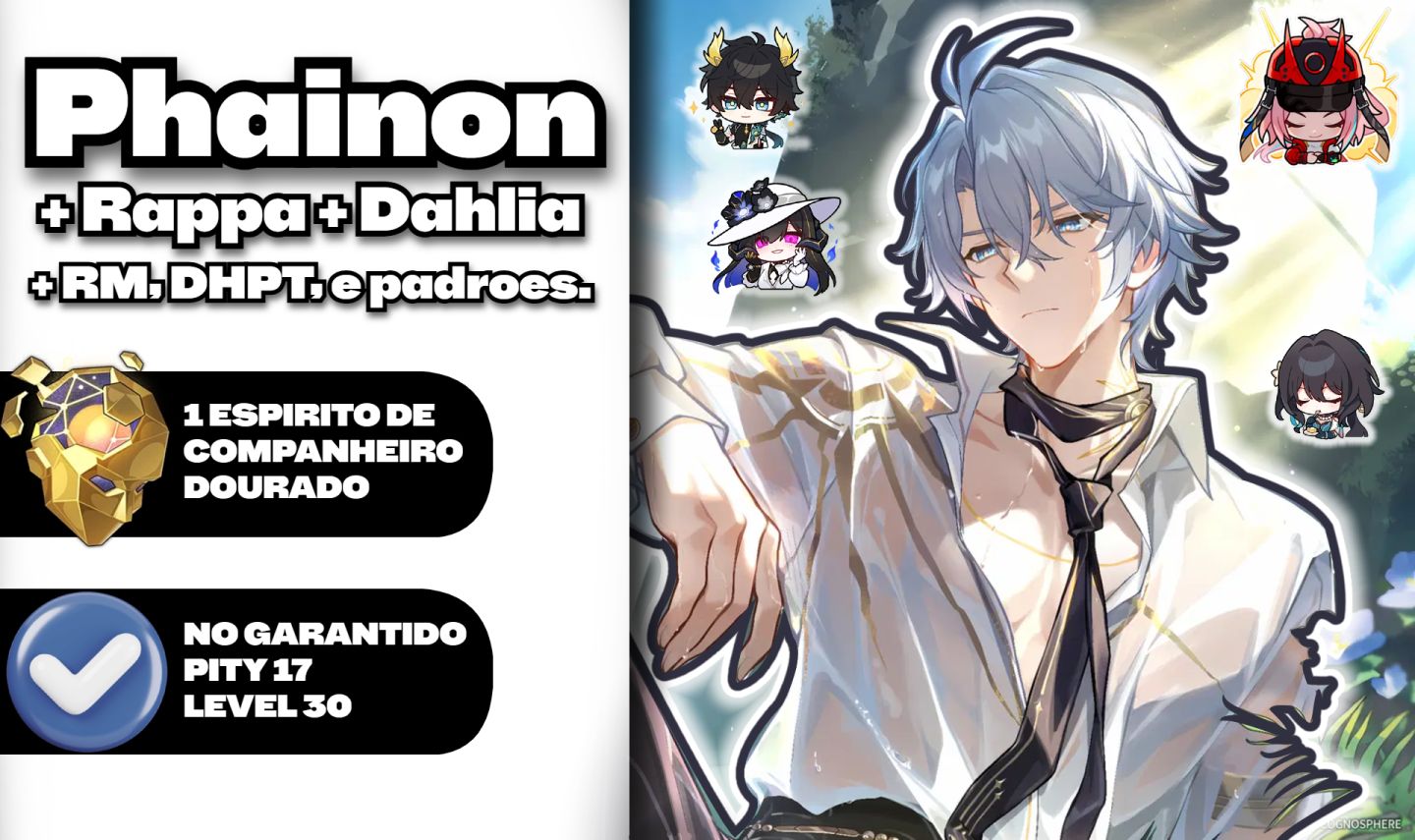 Phainon, Dália, Rappa, Archer, DHPT, Ruan Mei - No garantido e preço negociavel