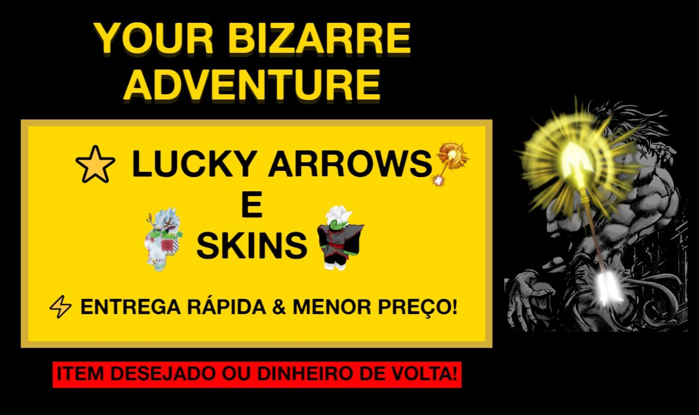 [MENOR PREÇO!] LUCKY ARROW e SKINS - YOUR BIZZARE ADVENTURE (YBA)