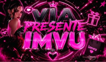 VIA PRESENTE IMVU - 1,80 ACIMA DE 5K