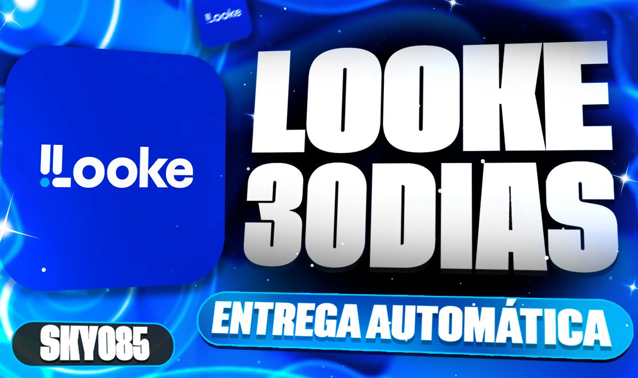 LOOKE TELA PRIVADA 30 DIAS + BRINDES (ENTREGA AUTOMÁTICA)