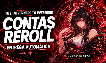 NTE - NEVERNESS TO EVERNESS CONTAS REROLL