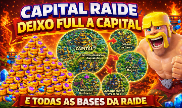 [PROMOÇÃO] Clash of Clans - SUA CAPITAL DA RAIDE DO CLÃ IRÁ FICAR FULL NIVEL 10