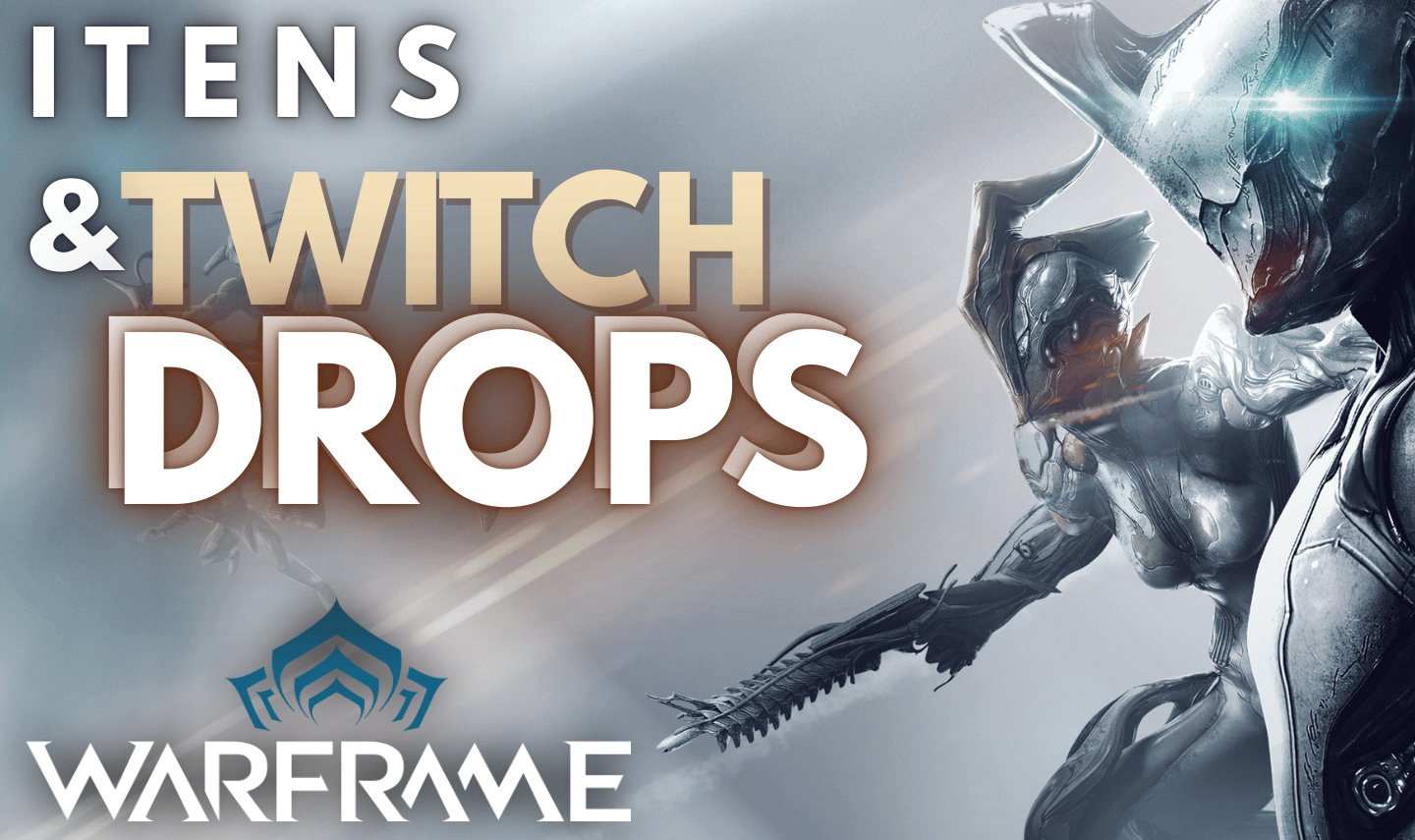 WARFRAME TWITCH DROPS ITENS PLATINUM