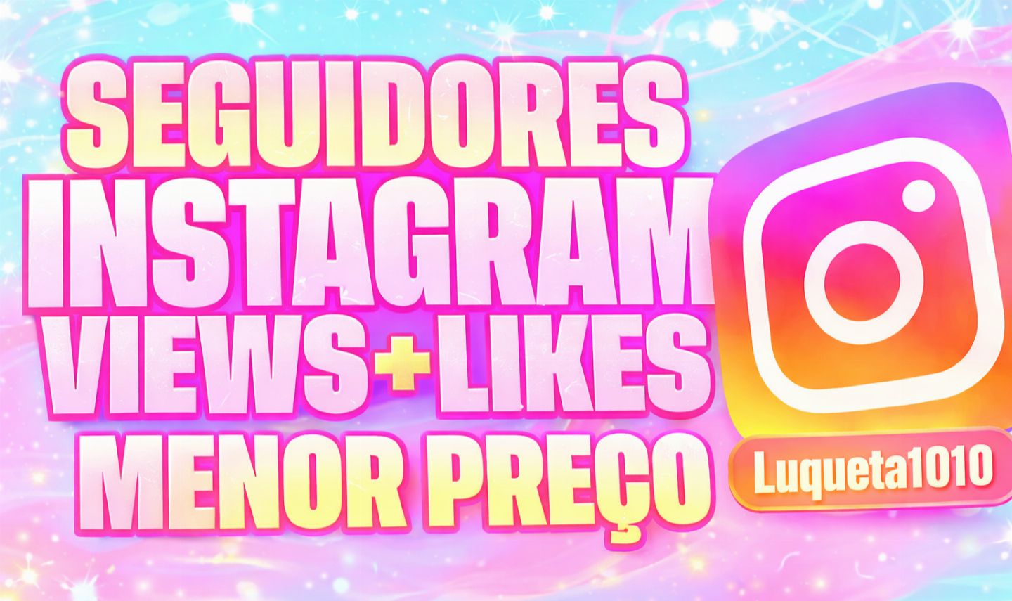 SEGUIDORES INSTAGRAM - CURTIDAS - VIEWS - MENOR PREÇO DO MERCADO!