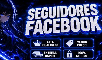 (MENOR PREÇO DO SITE) FACEBOOK SEGUIDORES + CURTIDAS PÁGINAS | CURTIDAS | VIEWS