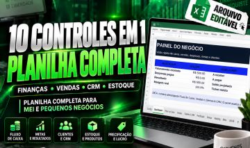 Kit Empresa Organizada 10 Controles em 1 Planilha Completa para MEI e Negócios