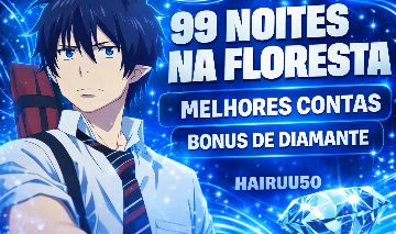 [PROMOÇÃO] CONTAS COM DIAMANTE I 99 NIGHTS IN THE FOREST I 99 NOITES NA FLORESTA