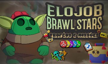 [ MELHOR PREÇO ] ELOJOB BRAWL STARS | TROFEUS NA CONTA E NO BRAWLER | MISSÕES
