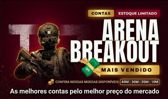 PROMOÇÃO!!! CONTAS ARENA BREAKOUT MOBILE | FULL ACESSO | 40M+ 30M+ 20M+ 10M