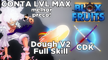CONTA LVL MAX + DOUGH V2 FULL SKILL + - Roblox - Blox Fruits - GGMAX