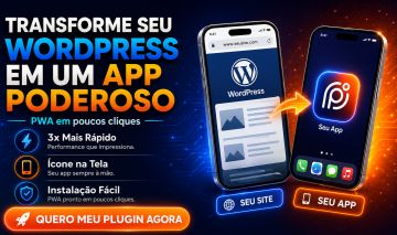 Plugin PWA WordPress : Transforme seu Site em App