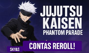 160k+ CUBOS | CONTAS REROLL | GLOBAL NA e JAPONÊS| Jujutsu Kaisen Phantom Parade