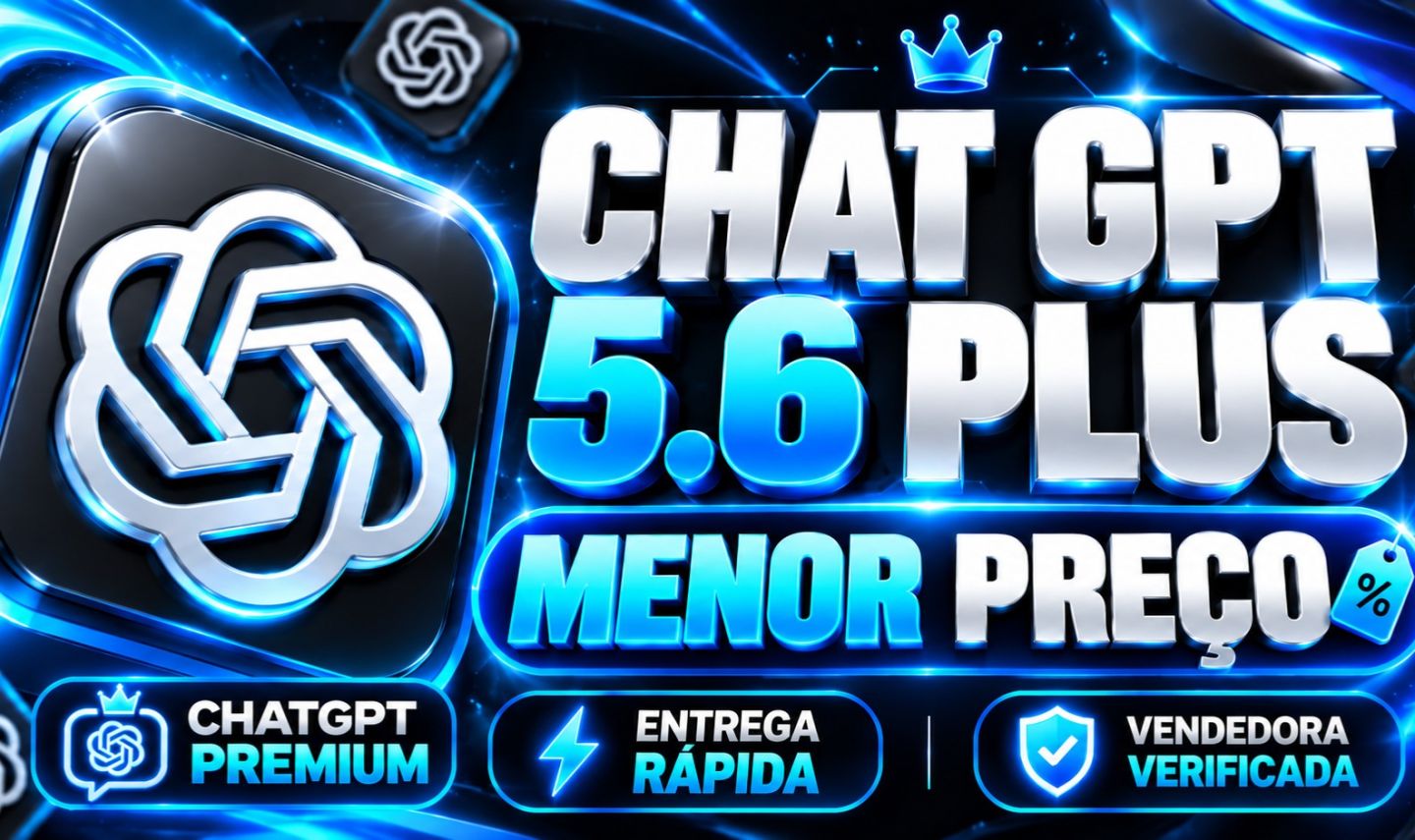 CHAT GPT 5.6 PLUS / PRIVADO 30 DIAS / MENOR PREÇO / ENTREGA RÁPIDA!