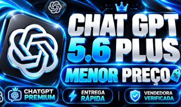 CHAT GPT 5.6 PLUS / PRIVADO 30 DIAS / MENOR PREÇO / ENTREGA RÁPIDA!