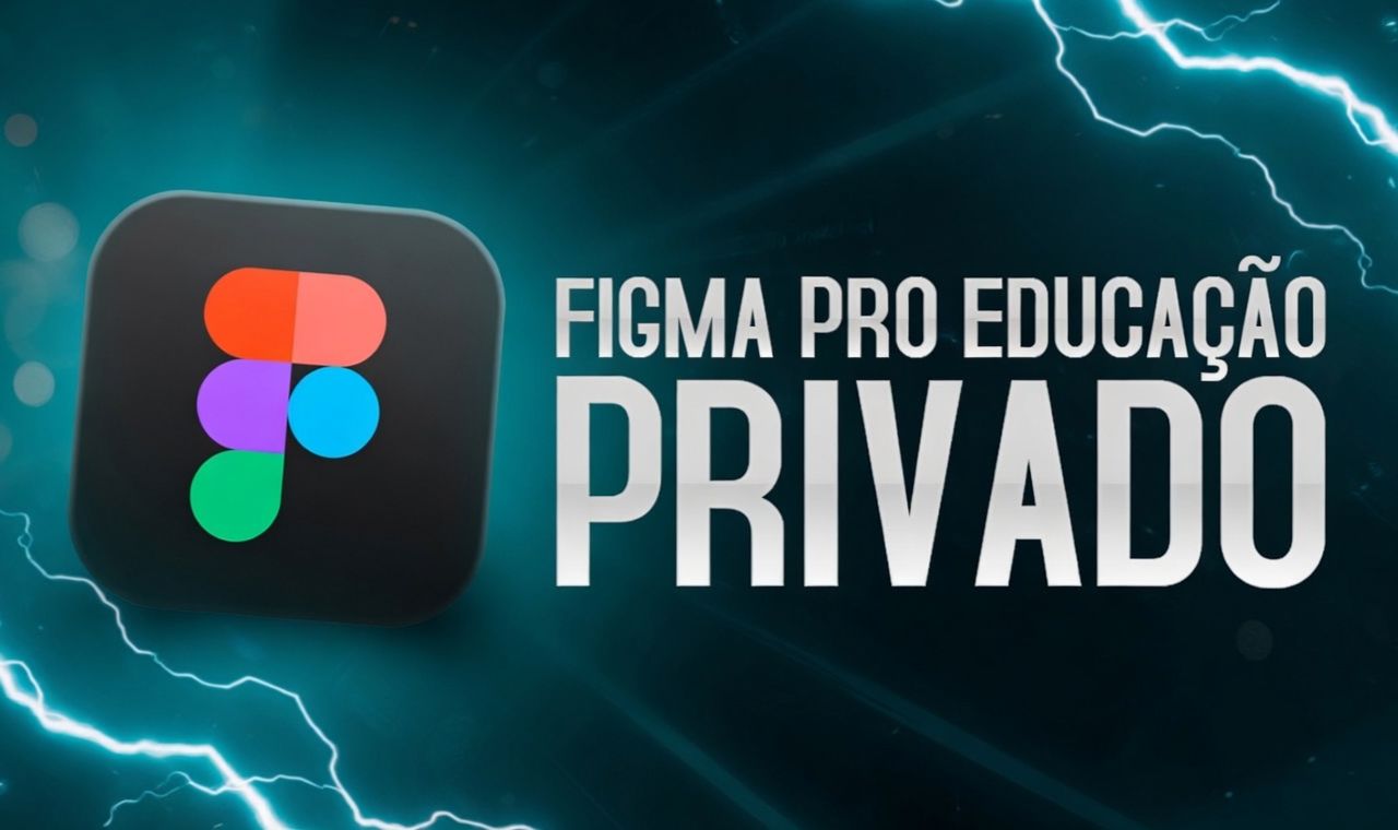 FIGMA PRO EDUCAÇÂO - PRIVADO & COMPARTILHADO
