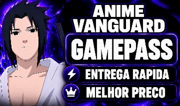 [UPD 12!] GAMEPASS/ITENS ANIME VANGUARDS MELHOR PRECO - ENTREGA RAPIDA