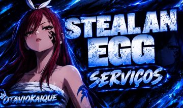 [UP DE SPEED E FARMS NO MELHOR PREÇO!] SERVIÇOS STEAL AN EGG/ROUBE UM OVO!