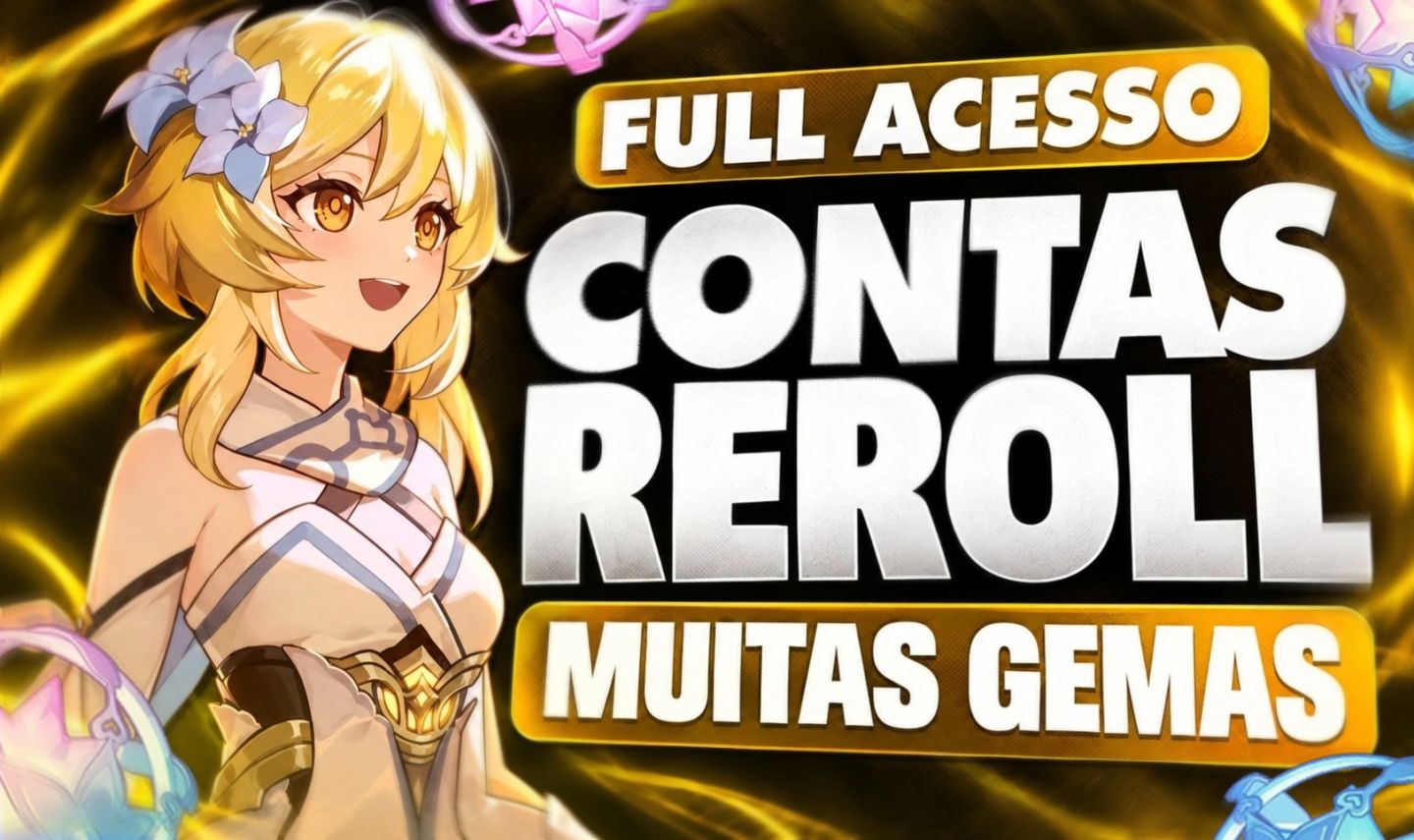 ( MENOR PREÇO ) CONTAS REROLL GENSHIN - GIROS INCLUSOS + GEMAS ( AMERICA )