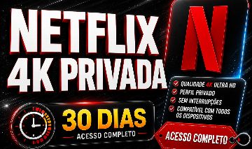 NETFLIX 4K TELA PRIVADA 30 DIAS