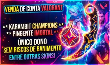 Conta Valorant, karambit champions entre outras skins ÚNICO DONO