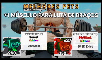 MELHORES PETS DO +1 MUSCLE TO ARM WRESTLE (+1 MÚSCULO PARA LUTA DE BRAÇOS)