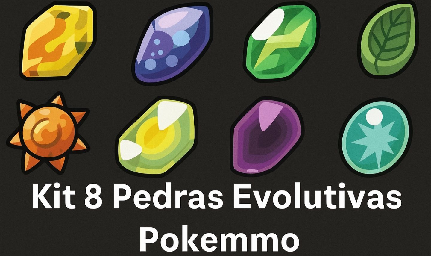 Kit 8 Pedras Evolutivas PokeMMO