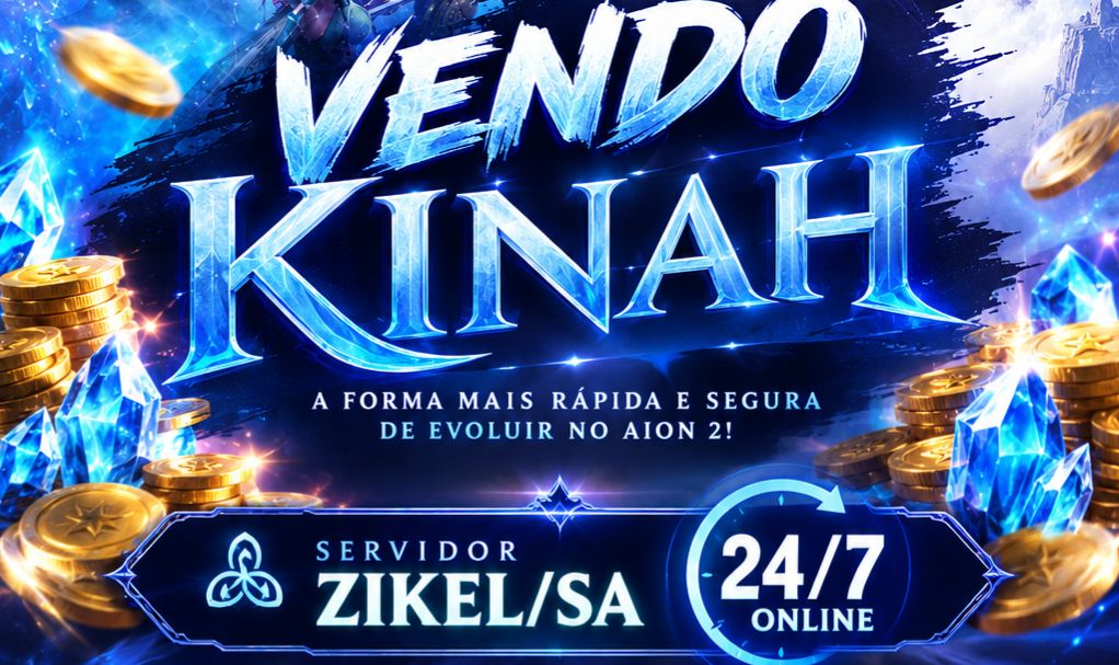 AION 2 - KINAH ZIKEL/SA!! MELHOR PREÇO (CUBRO A TAXA DE MERCADO)