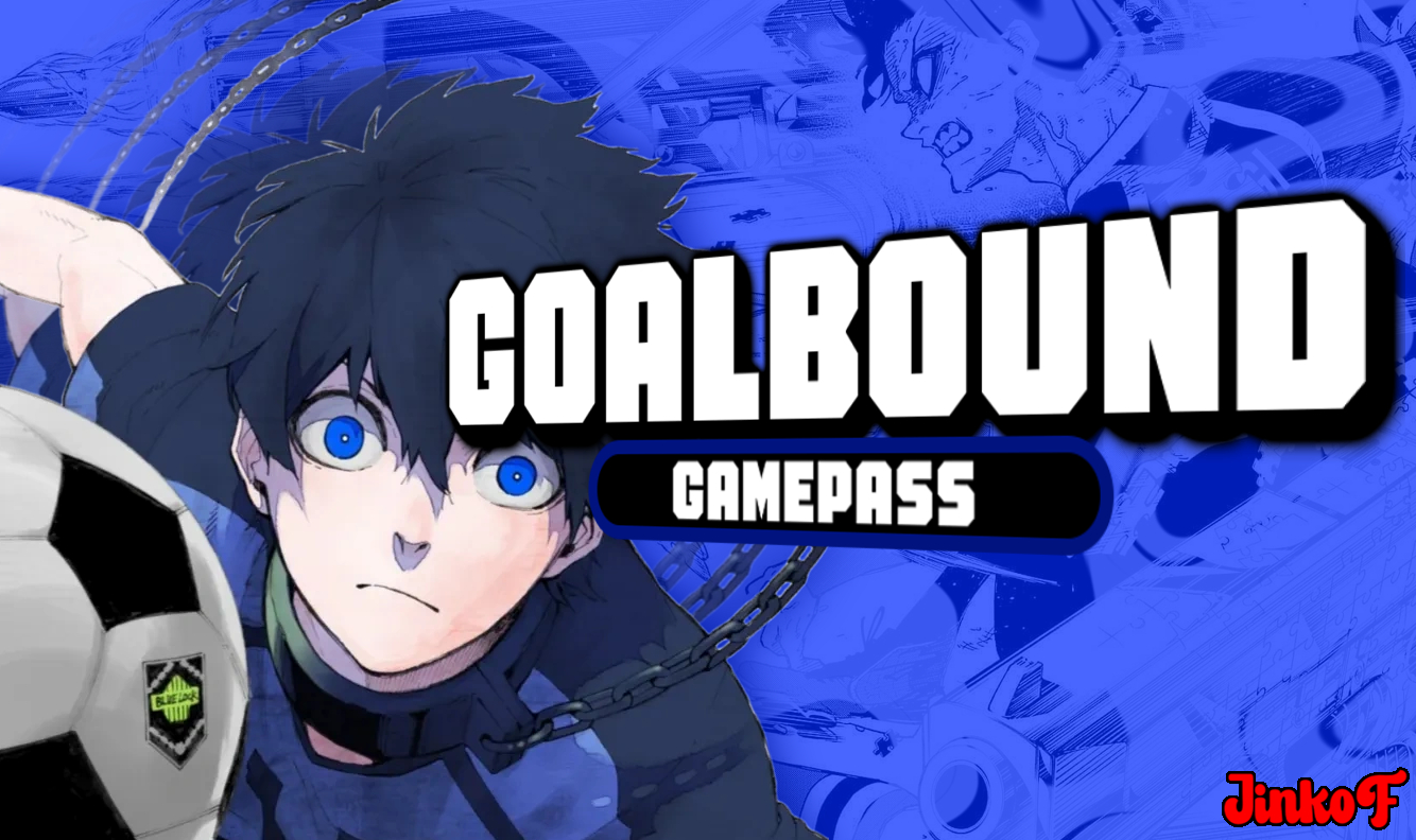 GOALBOUND [GAMEPASS | LUCKY E EGO SPINS | VIP | YEN E MAIS]