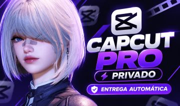 CAPCUT PRO PRIVADO | 7/14/28 DIAS | CANVA PRO BRINDE | ENTREGA AUTOMÁTICA