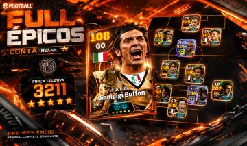 CONTA EFOOTBALL | BUFFON 108 + NEYMAR BLITZ | 3211 FORÇA | FULL ÉPICOS
