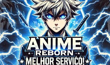 [MELHOR PREÇO] - ANIME REBORN - SERVIÇOS E AFK!