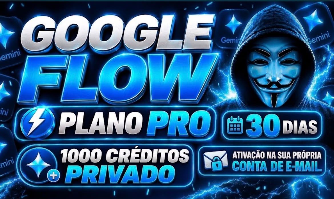 Google Flow Pro | 1000 Créditos | Menor Preço