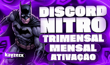(DISCORD) NITRO 3 MÊSES/TRIMENSAL + ATIVAÇÃO + BRINDE [ PROMOÇÃO ]