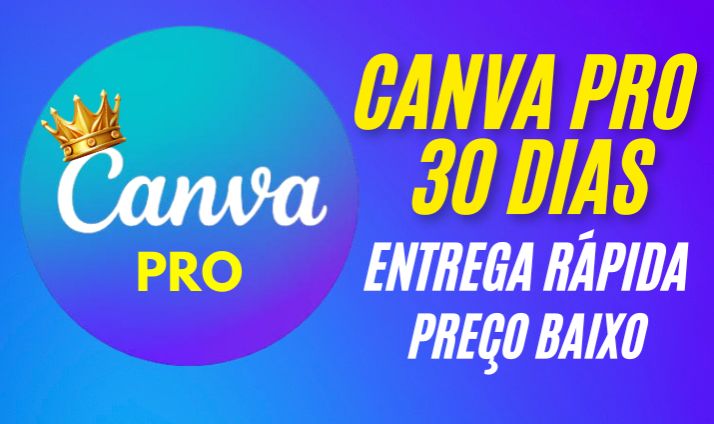 CANVA PRO 30 DIAS NO SEU EMAIL + BRINDE ENTREGA RÁPIDA E PREÇO BAIXO
