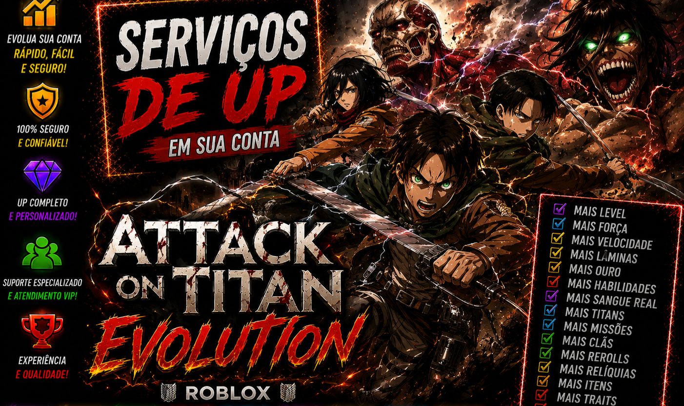 SERVIÇOS DE UP EM SUA CONTA ATTACK ON TITAN EVOLUTION | ROBLOX