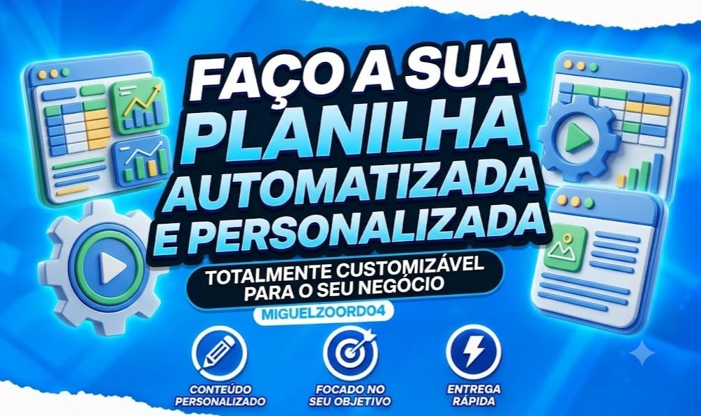 [ PROMOÇÃO 99% ] - FAÇO SUA PLANILHA PERSONALIZADA E AUTOMATIZADA + BRINDE