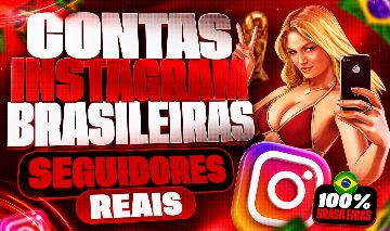 [Saldão] CONTAS Instagram Brasileiras - SEGUIDORES REAIS - escolha a sua