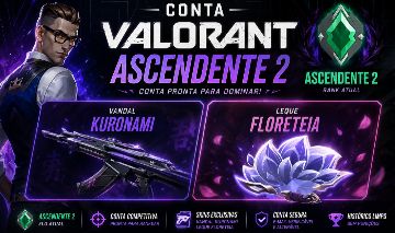 CONTA VALORANT ASCENDENTE 2 (com skins)