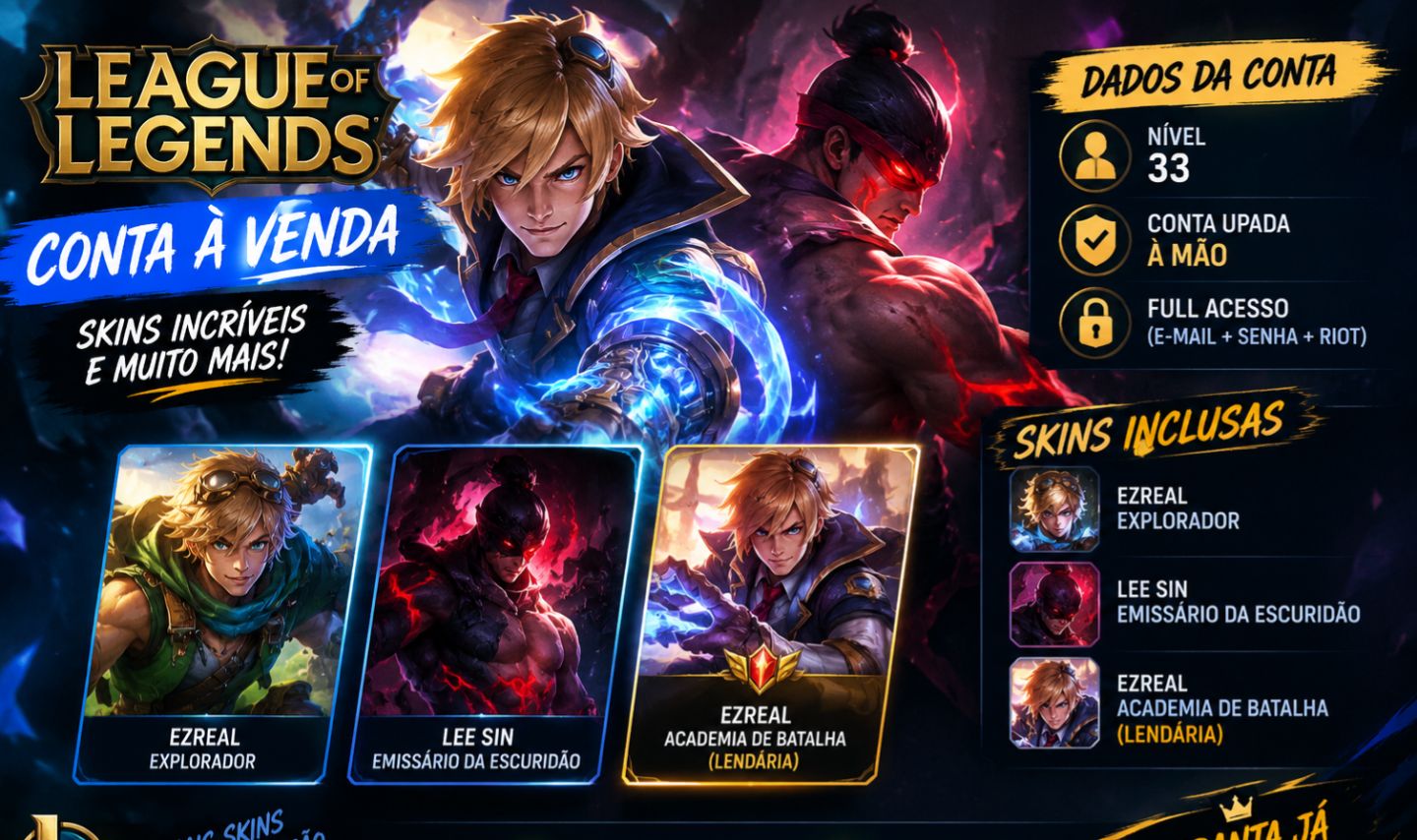 Conta Nv. 33 | Ezreal Academia de Batalha + Lee Sin Emissário da Escuridão