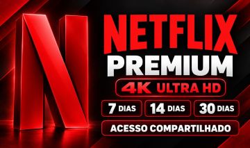 NETFLIX PREMIUM 4K ULTRA HD | 30 DIAS | ACESSO COMPARTILHADO