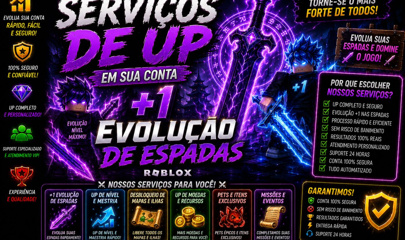 SERVIÇOS DE UP EM SUA CONTA +1 EVOLUÇÃO DE ESPADA | ROBLOX