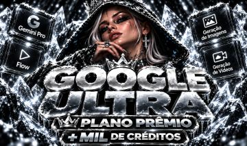 GOOGLE ULTRA 30 DIAS | VEO 3.1 + AI PRO | 1000 CRÉDITOS | SEM QUEDAS | O MELHOR