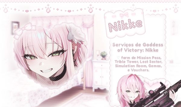 [Goddess of Victory: Nikke] - SERVIÇOS: farm, passe, missões