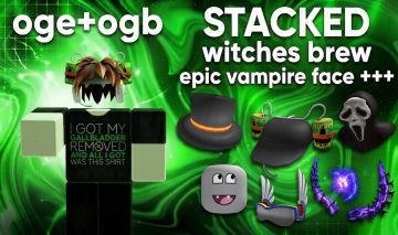 Stacked Witches Brew + Epic Face Vampire +++
