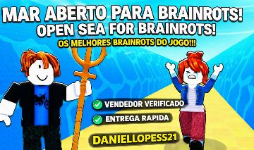 MAR ABERTO PARA BRAINROTS! / OPEN SEA FOR BRAINROTS!
