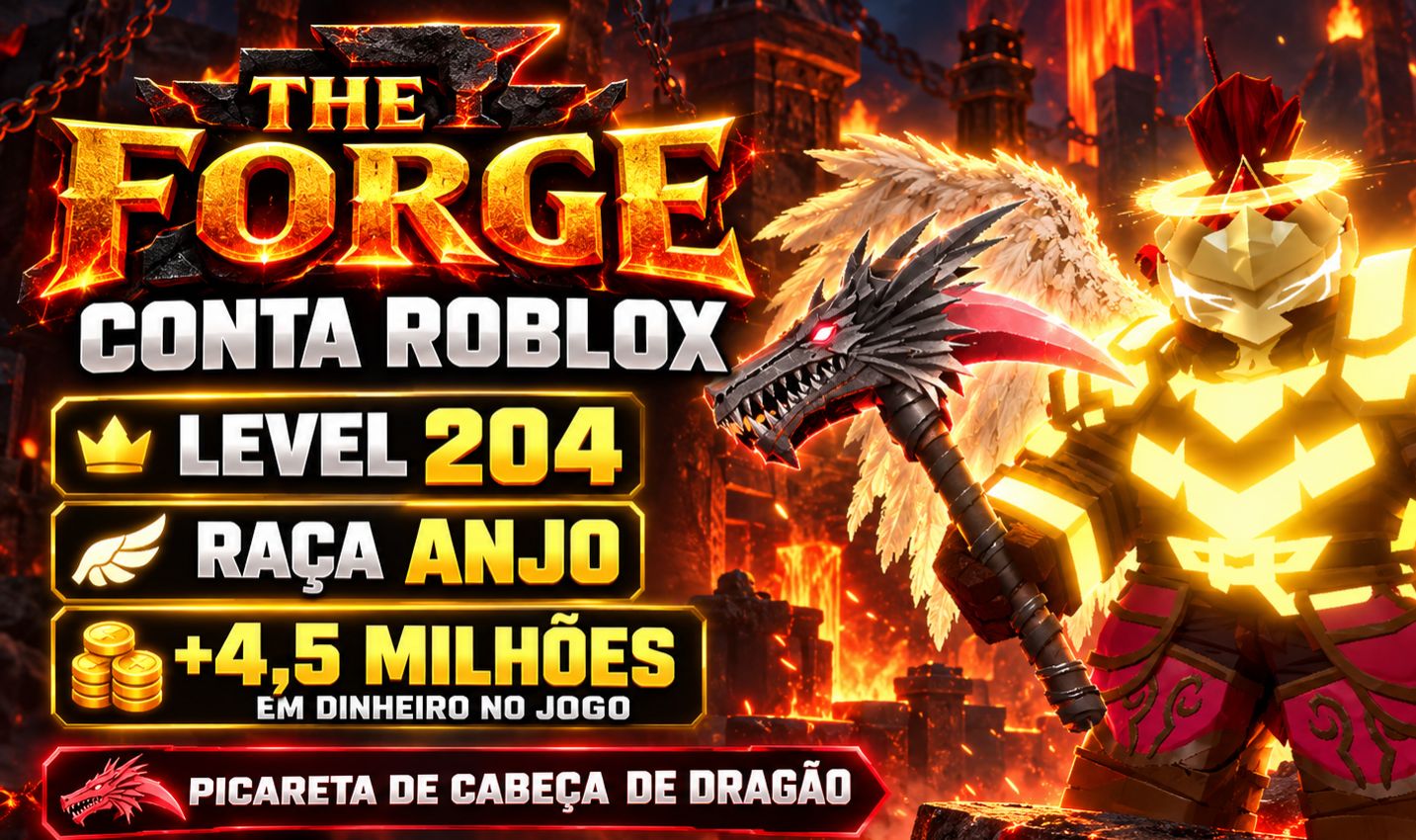 THE FORGE Conta NÍVEL 204 RAÇA ANJO $4,57 MILHÕES + PICARETA CRIMSONITE