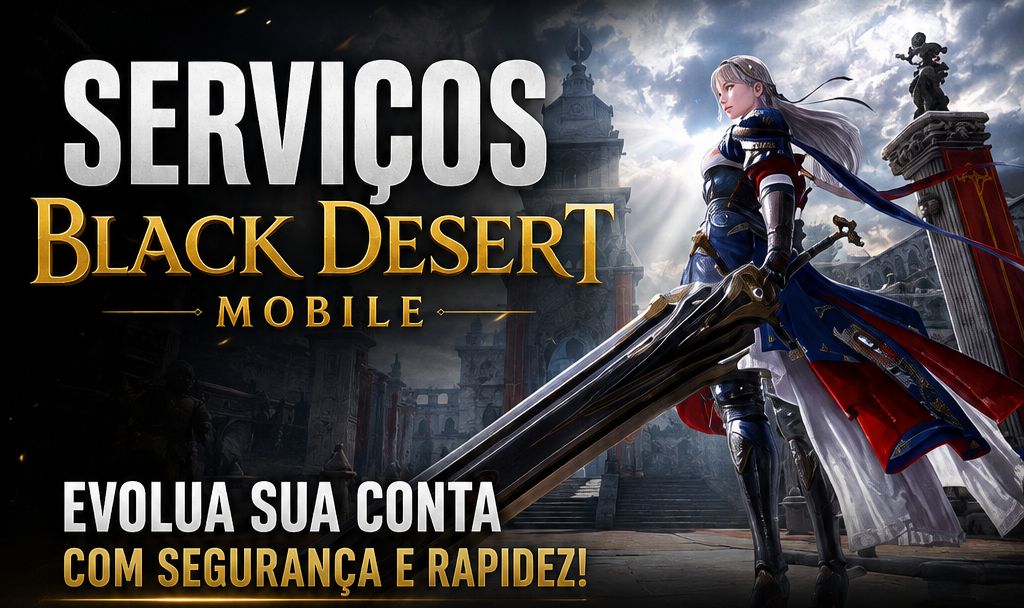 SERVIÇOS BLACK DESERT MOBILE | 50K CP | 60K CP | FARM ITENS | - MELHORES PREÇOS!